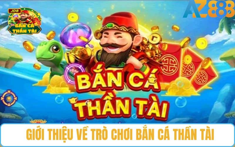 Bắn cá thần tài là gì?