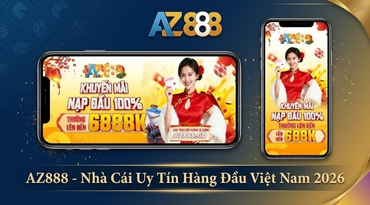AZ888 - Nhà Cái Uy Tín Hàng Đấu Việt Nam 2026
